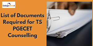 List of Documents Required for TS PGECET 2023 Counselling