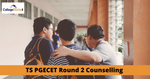 TS PGECET 2021 Round 2 Counselling Dates