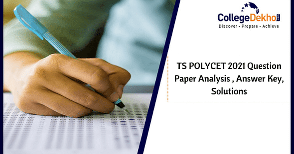 TS POLYCET 17th July 2021 Question Paper Analysis, Answer Key, Solutions