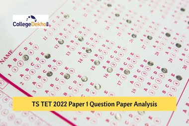 TS TET 2022 Paper 1 Question Paper Analysis, Answer Key, Solutions