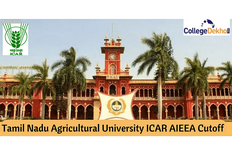 Tamil Nadu Agricultural University ICAR AIEEA Cutoff for BSc Agriculture 2022– Check Previous Years Closing Ranks Here
