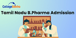 Tamil Nadu B.Pharm Admissions