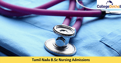 Tamil Nadu BSc Nursing Admission 2024: Dates, Eligibility, Registration, Application Process