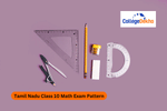 Tamil Nadu Class 10 Math Exam Pattern 2025