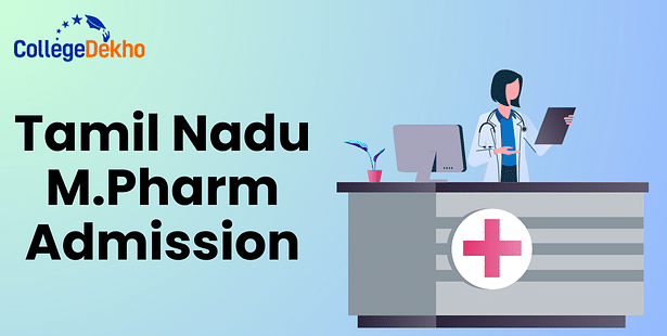 Tamil Nadu M.Pharm Admissions