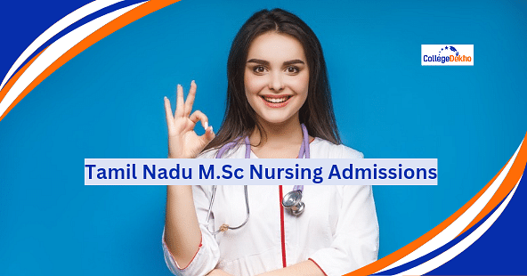 TN M.Sc Nursing Admissions 2025