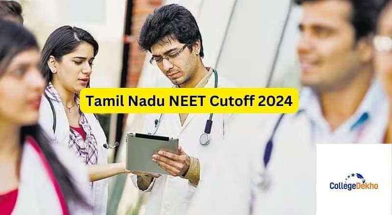 Tamil Nadu NEET Cutoff 2024 2023 2022 2021 2020 and 2019 Check