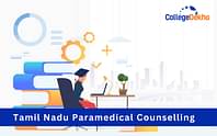 Tamil Nadu Paramedical Counselling 2024: Choice Filling, Dates (Revised), Merit List, Seat Allotment, Admission Process