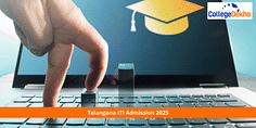 Telangana ITI Admission 2025: Dates, Application Form, Merit List, Counselling, Choice Filling