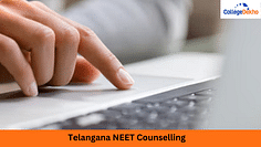 Telangana NEET 2024 Counselling: Dates (Out), Registration, Steps to Register, Choice-filling, Seat Allotment