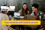 Tezpur University CUET UG Merit List 2022: PDF Download Link, Admission Process