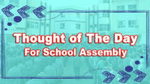 Thought of the Day for School Assembly 4 October 2023 with Meaning