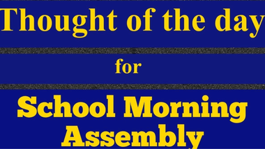 Thought of the Day for School Assembly 5 October 2023 with Meaning