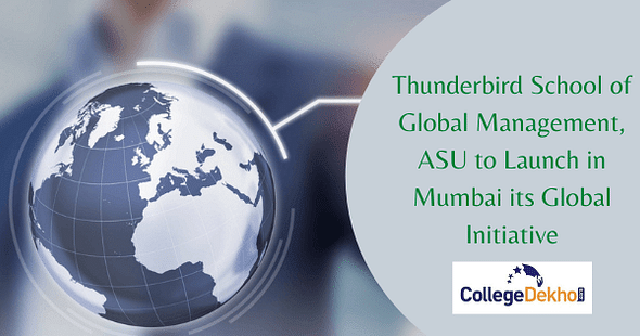 Thunderbird School of Global Management, ASU to Launch in Mumbai its Global Initiative