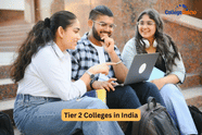 Tier 2 Colleges in India: List of Top MBA, Engineering, Medical & Law Colleges