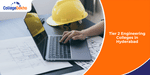 Tier 2 Engineering Colleges in Hyderabad