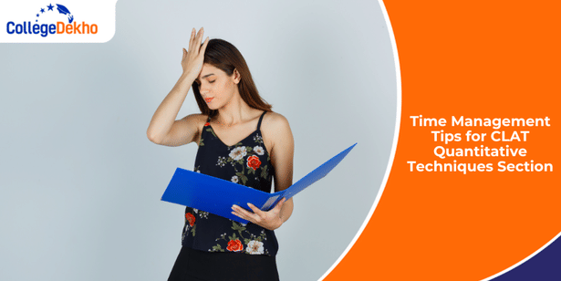 Time Management Tips for CLAT Quantitative Techniques Section