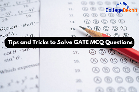 Tips and Tricks to Solve GATE MCQ Questions