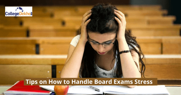 Tips to Overcome Stress before Board Exams: Expert Suggestions ...