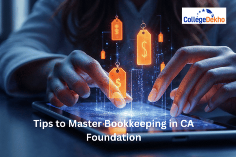 Tips to Master Bookkeeping in CA Foundation | CollegeDekho