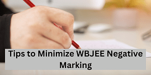Tips to Minimize WBJEE Negative Marking