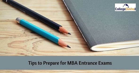 Tips to Prepare for MBA Entrance Exams