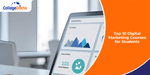 Top 10 Digital Marketing Courses for Students
