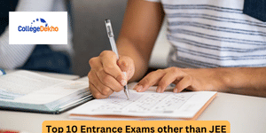 Top 10 Entrance Exams Other Than JEE