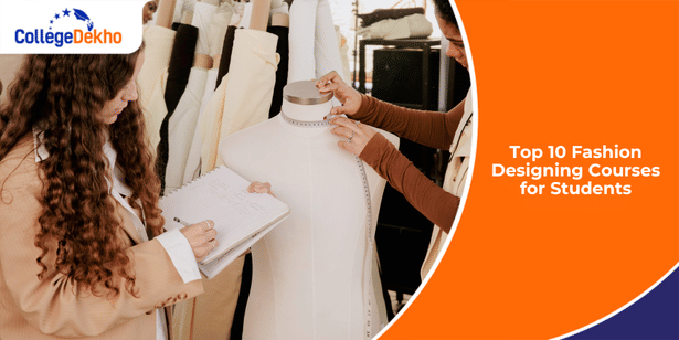 Top 10 Fashion Designing Courses for Students