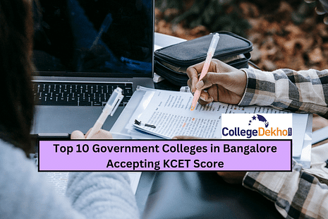 Top 10 Government Colleges in Bangalore Accepting KCET 2024 Score