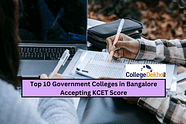Top 10 Government Colleges in Bangalore Accepting KCET 2023 Score