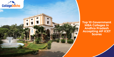 Top 10 Government MBA Colleges Accepting AP ICET Scores