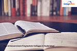 Top 10 Government Polytechnic Colleges in Hyderabad