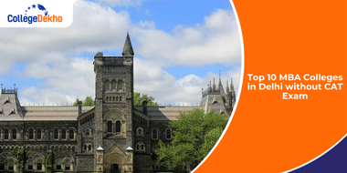 Top 10 MBA Colleges in Delhi without CAT Score 2024