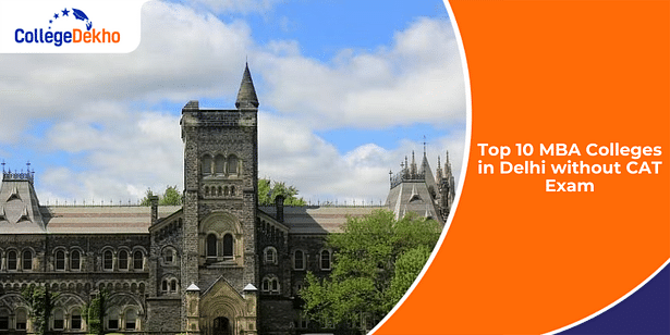 Top 10 MBA Colleges in Delhi without CAT Score 2024