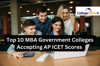 Top 10 Government MBA Colleges Accepting AP ICET Scores