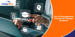 Top 10 Management Courses for College Students