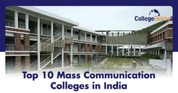 Top Mass Communication Colleges in India 2025: Affiliation, Courses, Admission Process