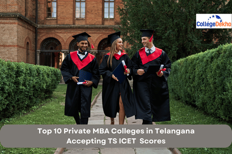 Top 10 Private MBA Colleges in Telangana Accepting TS ICET 2024 Scores ...
