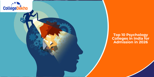 Top 10 Psychology Colleges in India for Admission in 2026