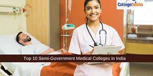 Top Semi-Government Medical Colleges in India