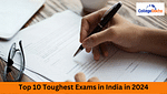 Top 10 Toughest Exams in India