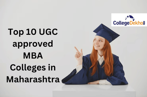 Top 10 UGC Approved MBA Colleges in Maharashtra for 2023 | CollegeDekho