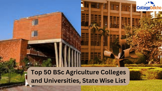 Top 50 BSc Agriculture Colleges and Universities, State-wise List