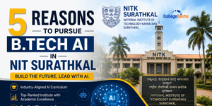 5 Reasons to Pursue B.Tech AI in NIT Surathkal