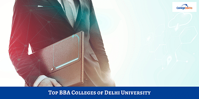 BBA in DU BBE BBA FIA BMS Top Colleges Admission 2024 Seat