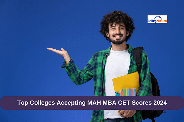 Top Colleges Accepting MAH MBA CET Scores 2024 | CollegeDekho