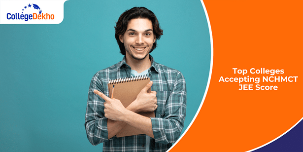 Top Colleges Accepting NCHMCT JEE Score