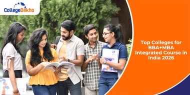 Top Colleges for BBA+MBA Integrated Course in India 2026