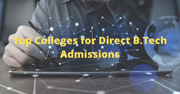 Top 25 Private Engineering Colleges for Direct Admission in B.Tech